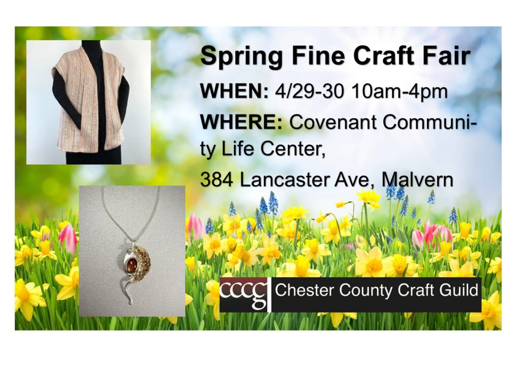 2023 Chester County Craft Guild Spring Fine Craft Fair April 2930